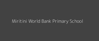Miritini World Bank Primary School Miritini Coast Province Image