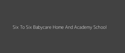 Six To Six Babycare Home And Academy School Kariobangi Nairobi Province Image