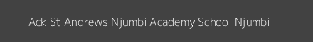 Ack St Andrews Njumbi Academy School Njumbi Image
