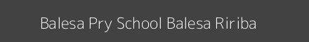 Balesa Pry School Balesa Ririba Image