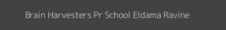 Brain Harvesters Pr School Eldama Ravine Image