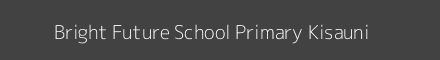 Bright Future School Primary Kisauni Image