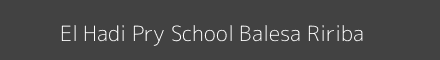 El Hadi Pry School Balesa Ririba Image