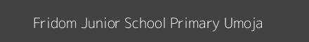 Fridom Junior School Primary Umoja Image