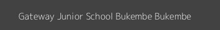 Gateway Junior School Bukembe Bukembe Image
