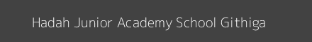 Hadah Junior Academy School Githiga Image