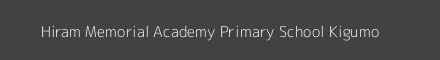 Hiram Memorial Academy Primary School Kigumo Image
