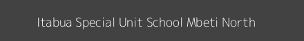 Itabua Special Unit School Mbeti North Image