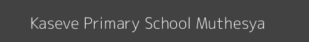 Kaseve Primary School Muthesya Image