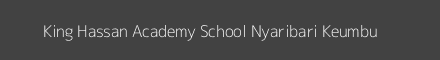 King Hassan Academy School Nyaribari Keumbu Image