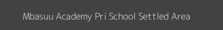 Mbasuu Academy Pri School Settled Area Image