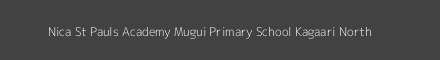 Nica St Pauls Academy Mugui Primary School Kagaari North Image