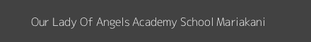 Our Lady Of Angels Academy School Mariakani Image