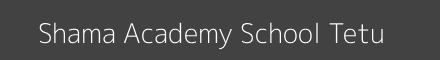 Shama Academy School Tetu Image