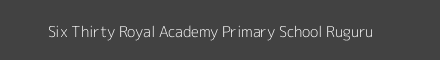 Six Thirty Royal Academy Primary School Ruguru Image