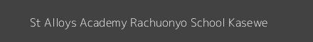 St Alloys Academy Rachuonyo School Kasewe Image