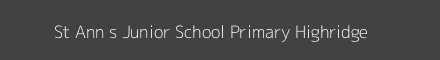 St Ann s Junior School Primary Highridge Image