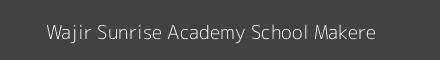 Wajir Sunrise Academy School Makere Image