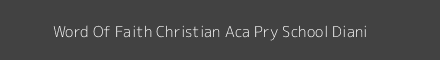 Word Of Faith Christian Aca Pry School Diani Image