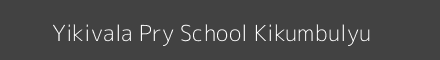 Yikivala Pry School Kikumbulyu Image